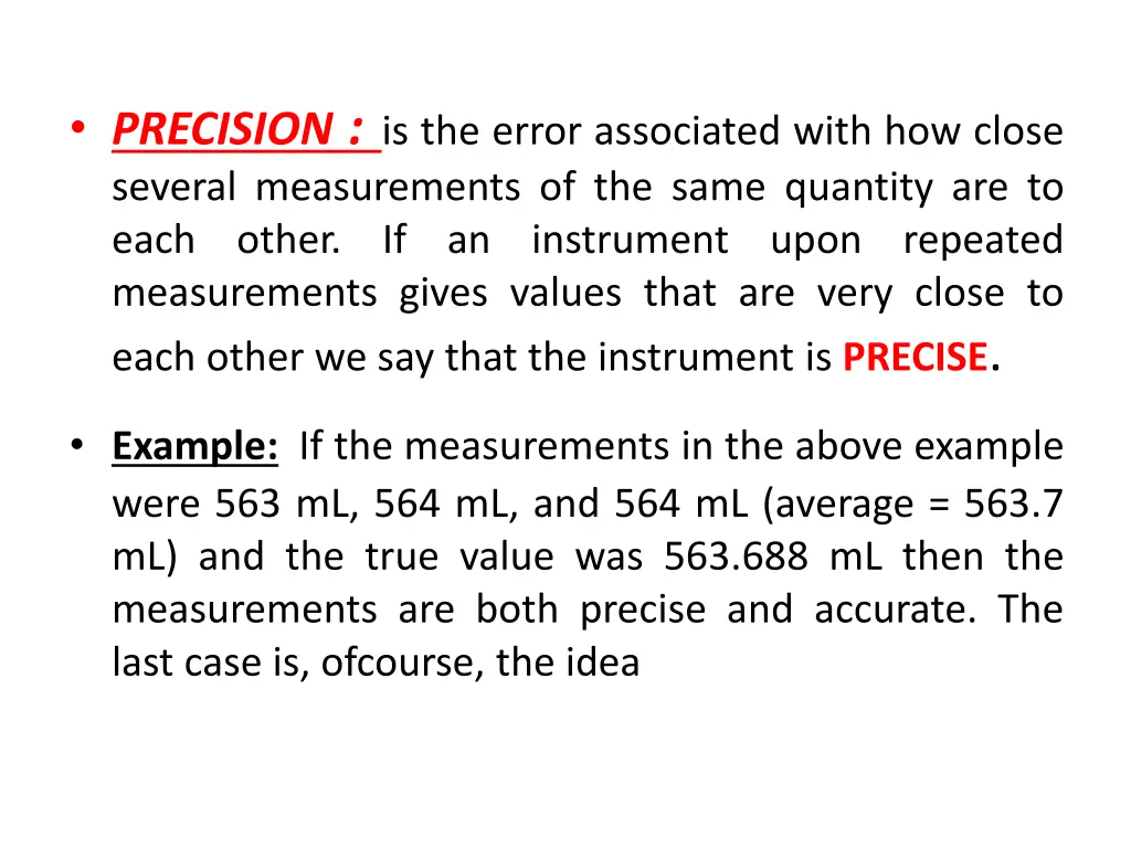 precision is the error associated with how close