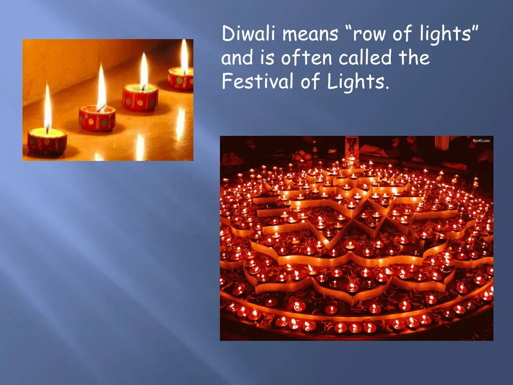 diwali means row of lights and is often called