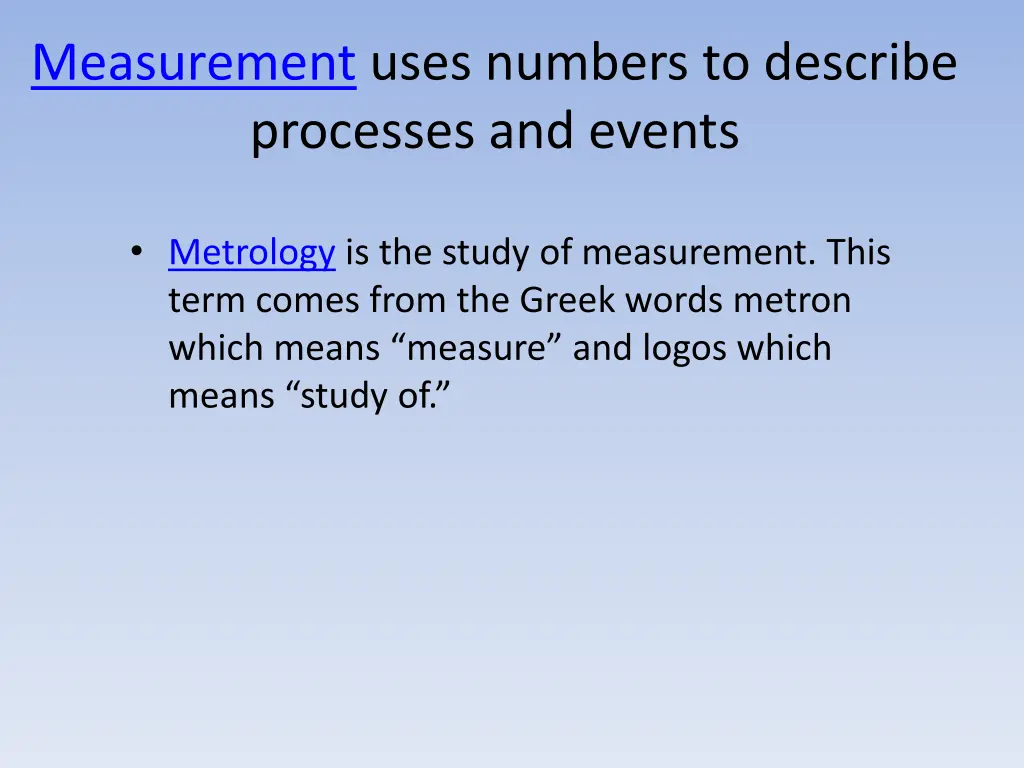 measurement uses numbers to describe processes