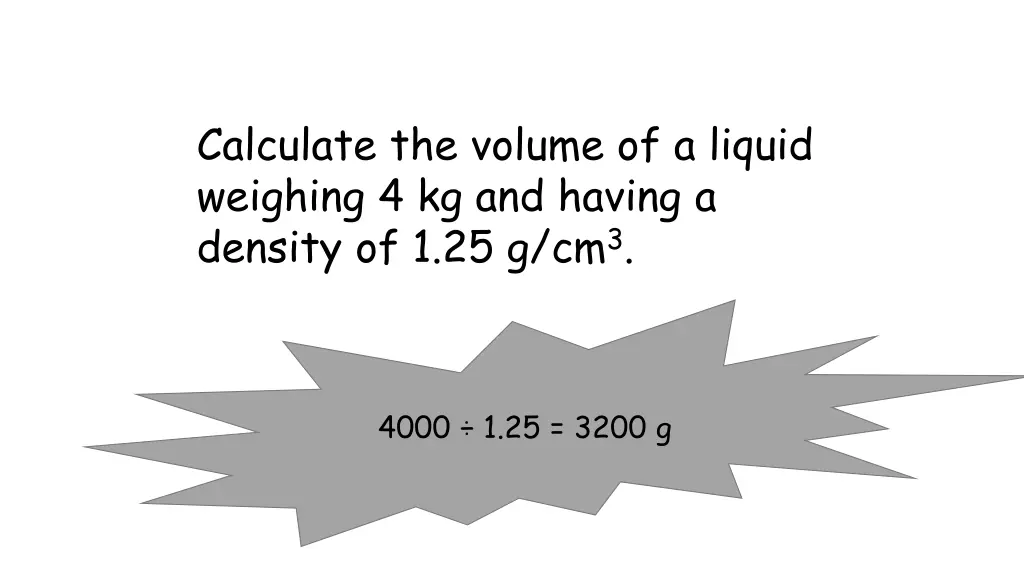 calculate the volume of a liquid weighing