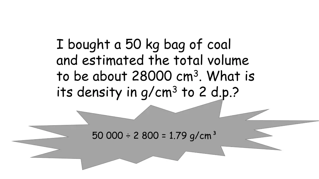 i bought a 50 kg bag of coal and estimated