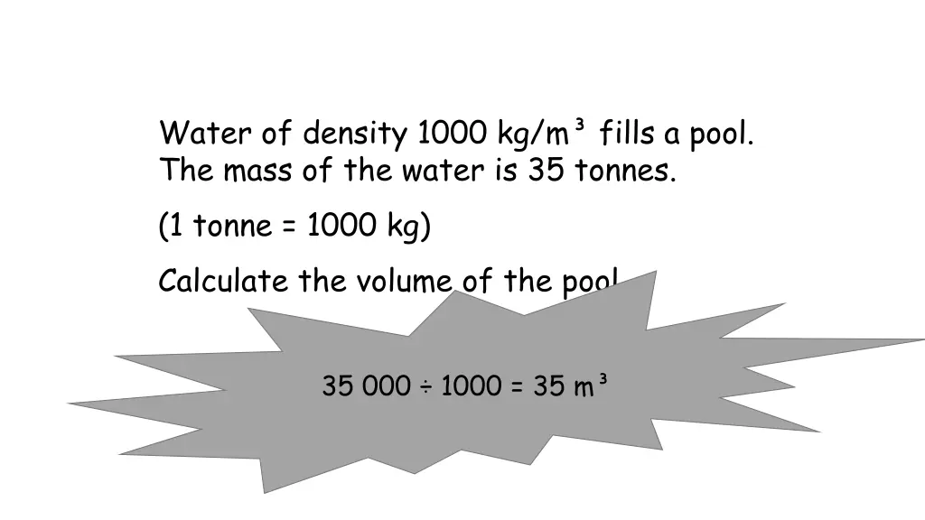 water of density 1000 kg m fills a pool the mass