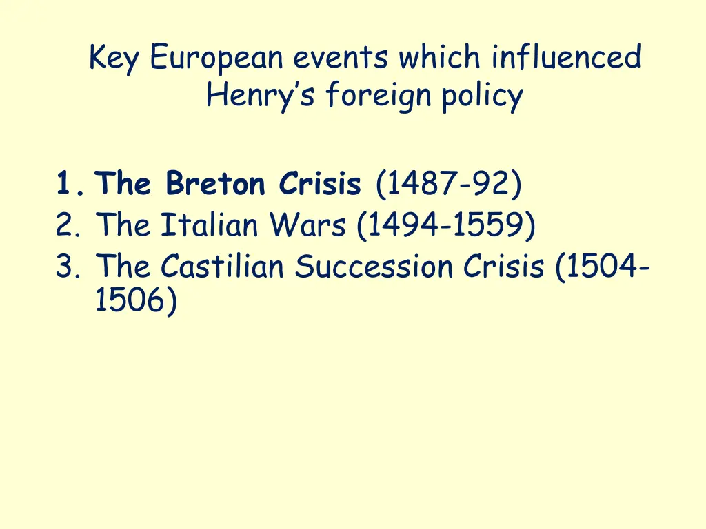 key european events which influenced henry