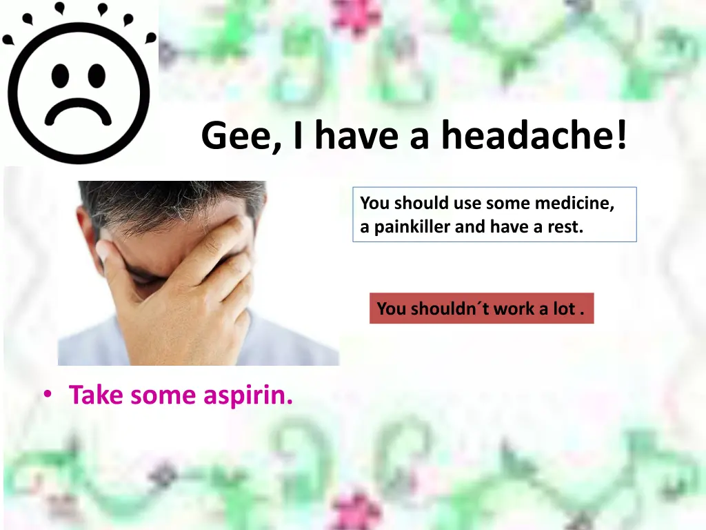 gee i have a headache