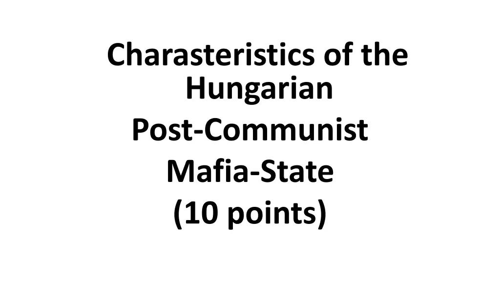 charasteristics of the hungarian post communist