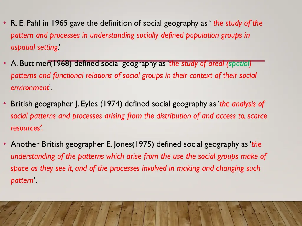 r e pahl in 1965 gave the definition of social