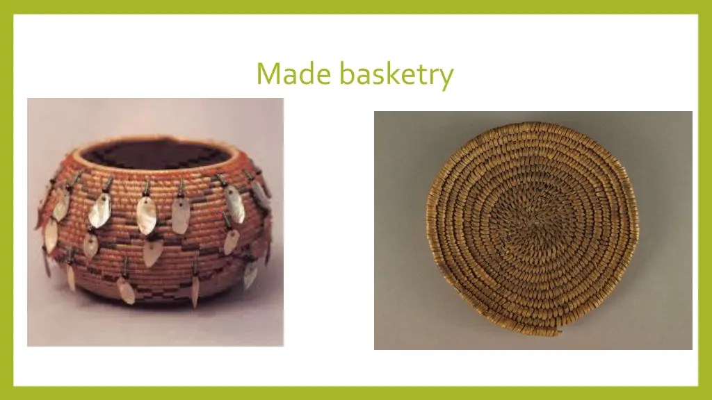 made basketry