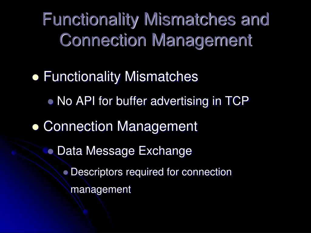 functionality mismatches and connection management