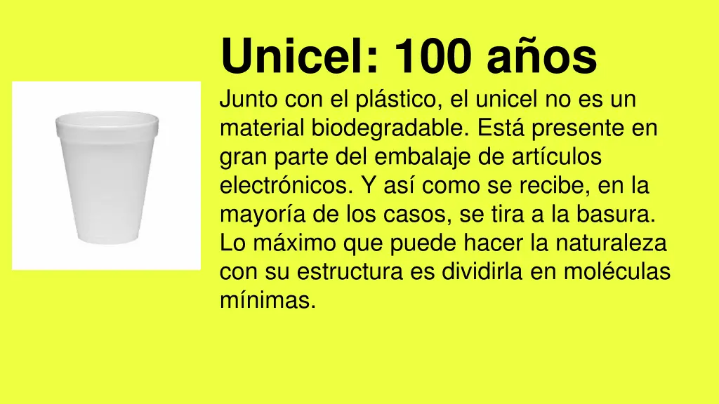 unicel 100 a os junto con el pl stico el unicel