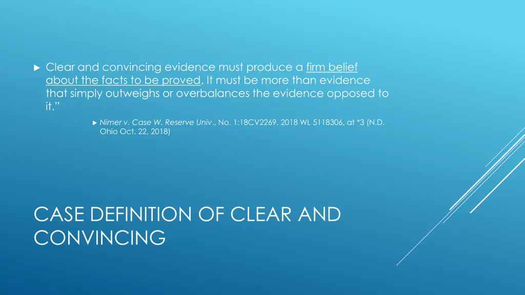 clear and convincing evidence must produce a firm