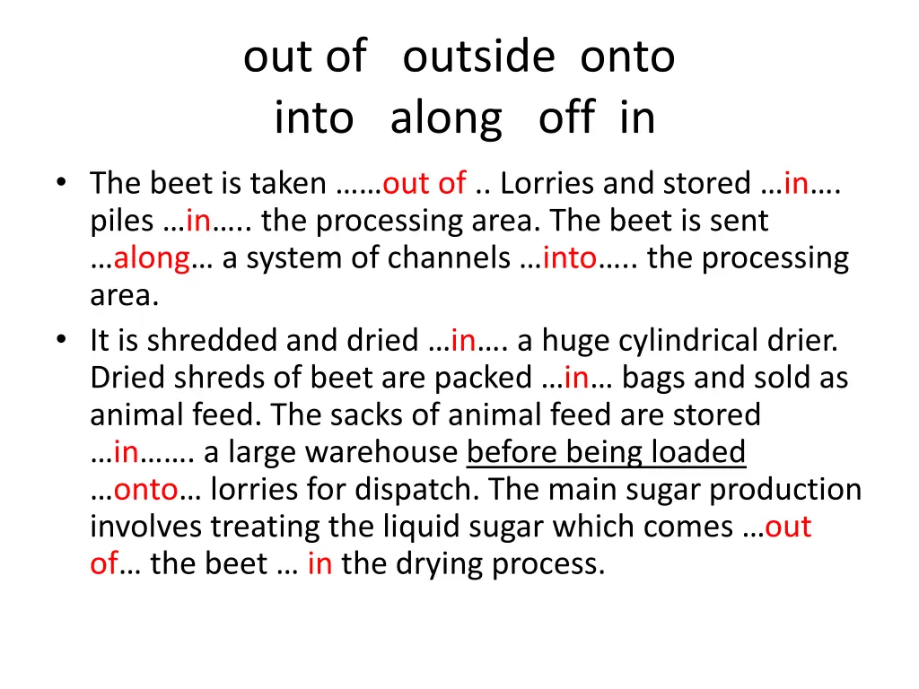 out of outside onto into along off in the beet