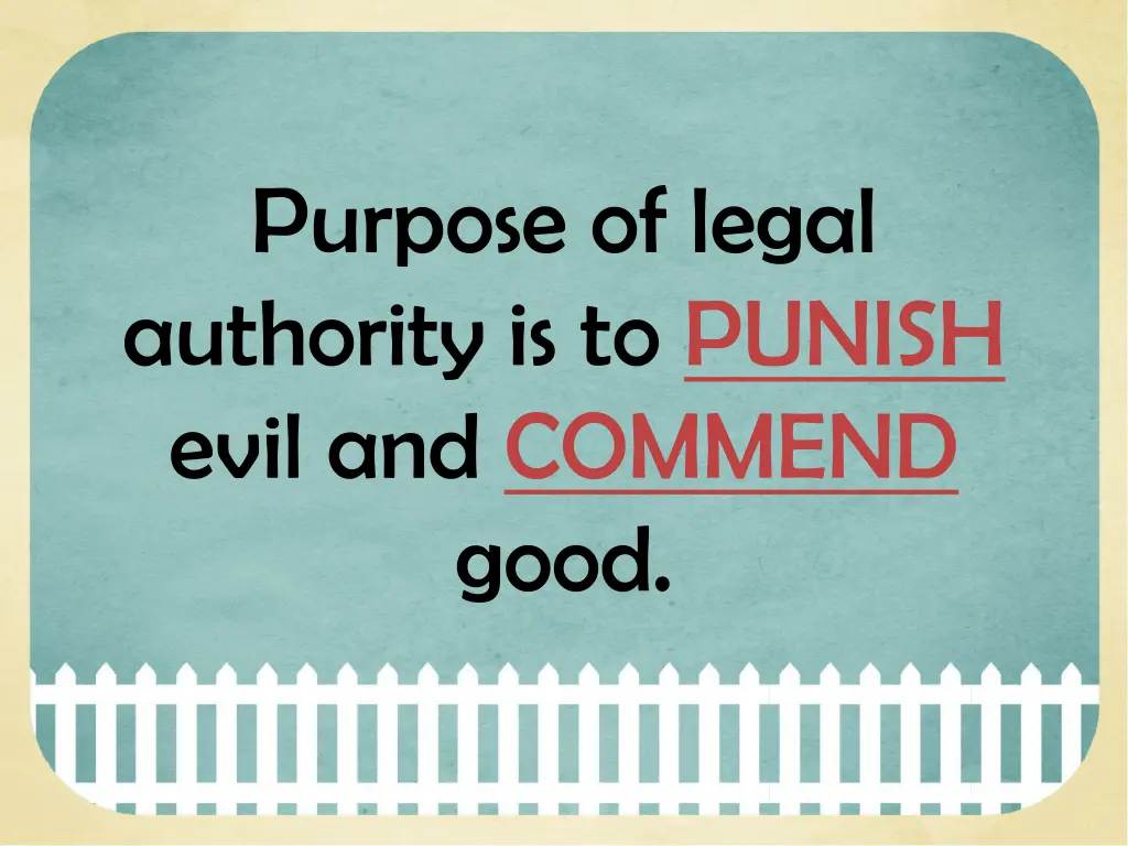 purpose of legal authority is to punish evil