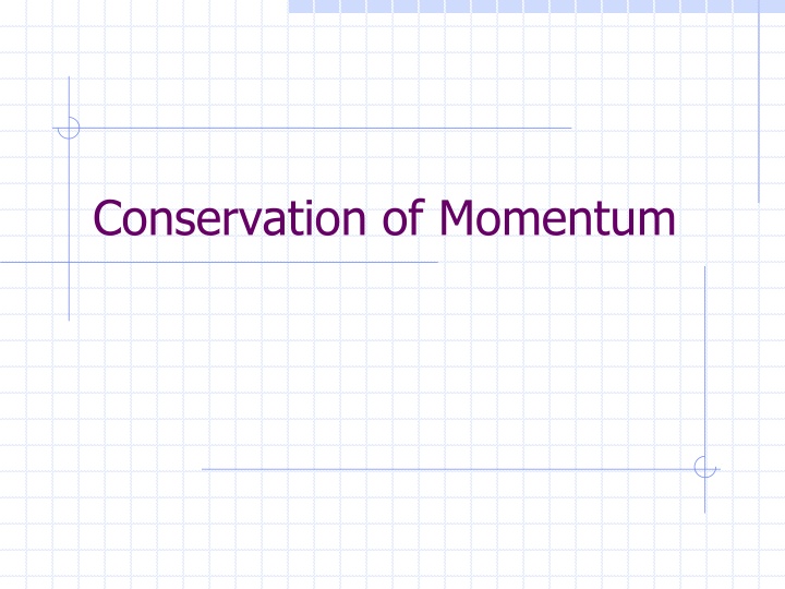 conservation of momentum