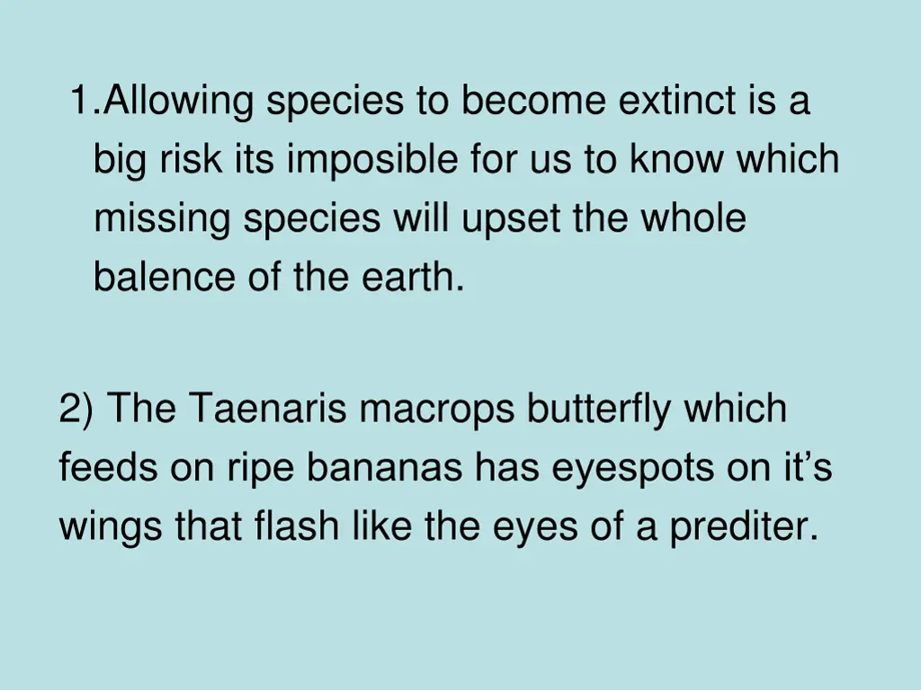 1 allowing species to become extinct