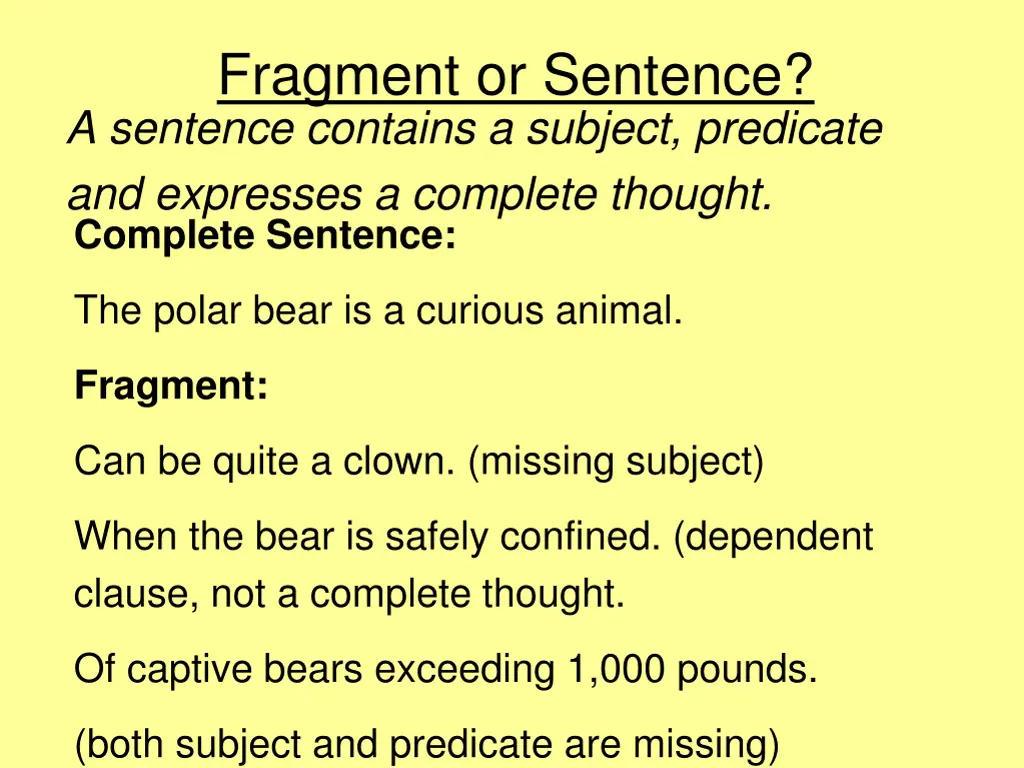 fragment or sentence a sentence contains 1