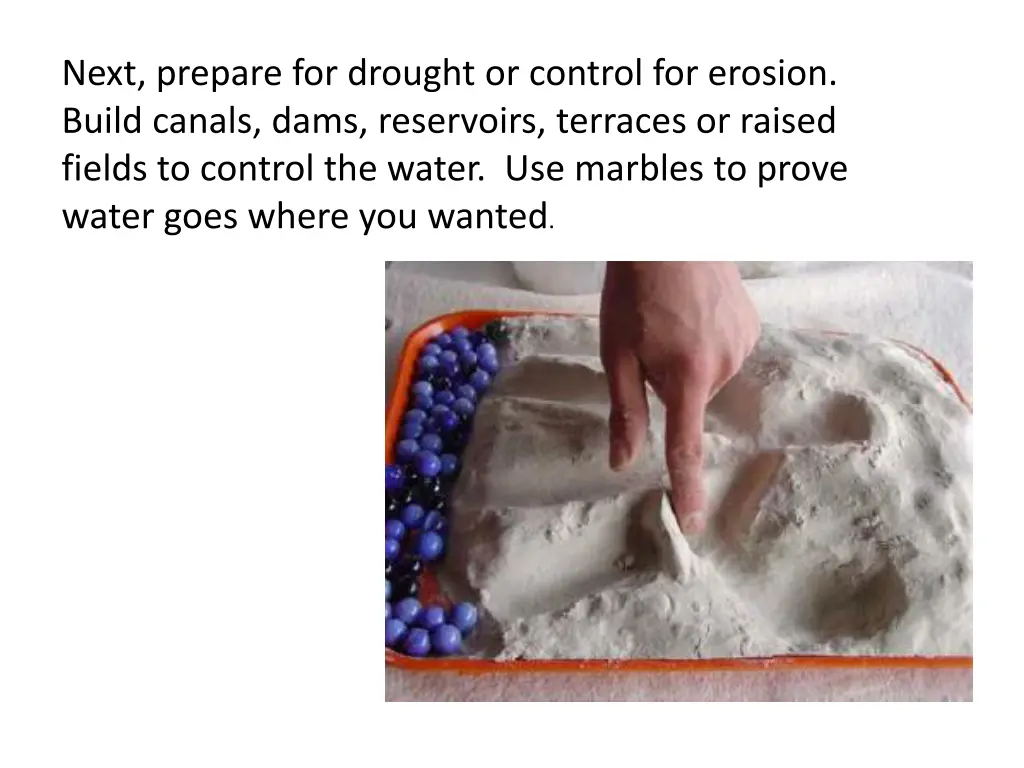 next prepare for drought or control for erosion