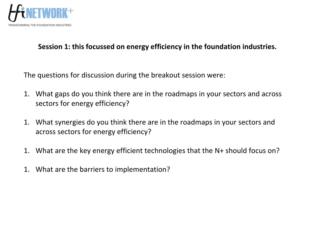 session 1 this focussed on energy efficiency