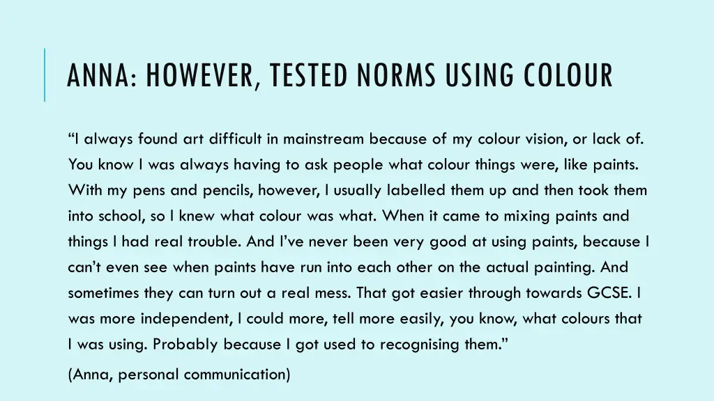 anna however tested norms using colour