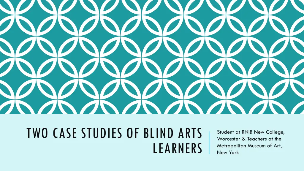 two case studies of blind arts