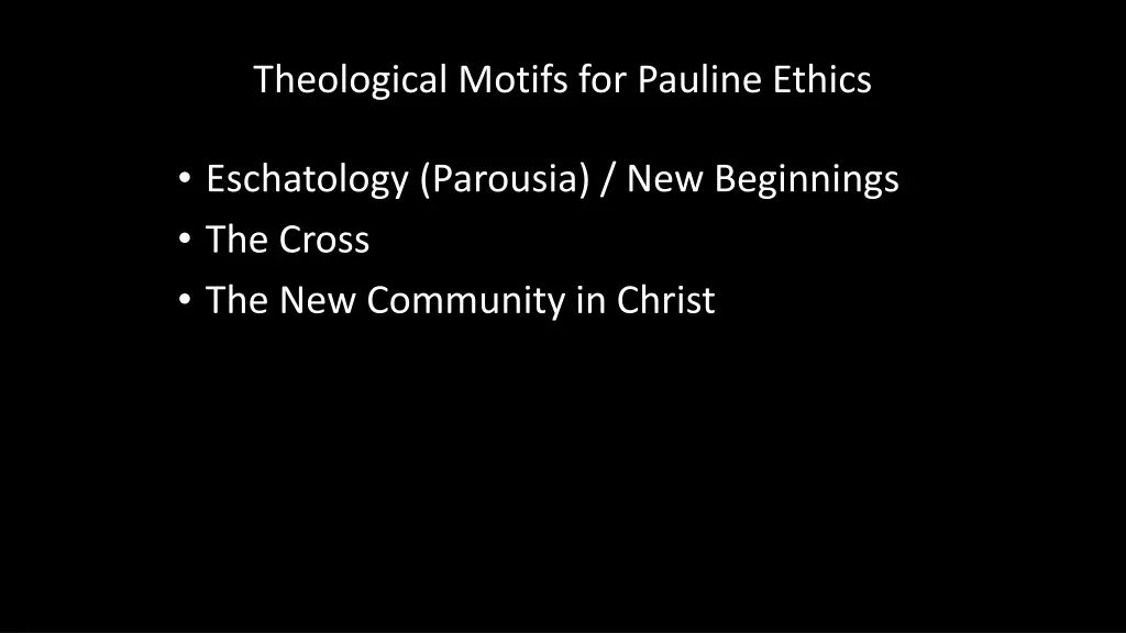 theological motifs for pauline ethics