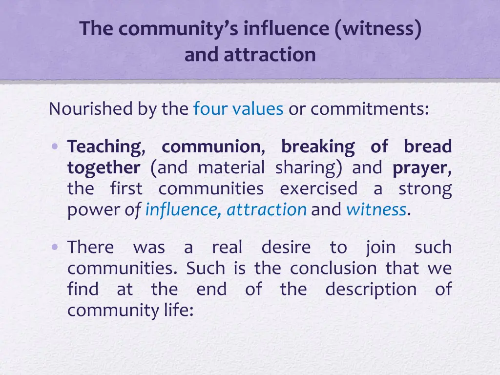 the community s influence witness and attraction