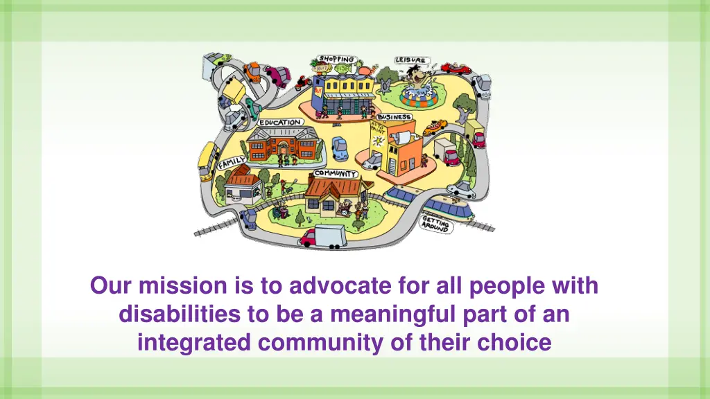 our mission is to advocate for all people with