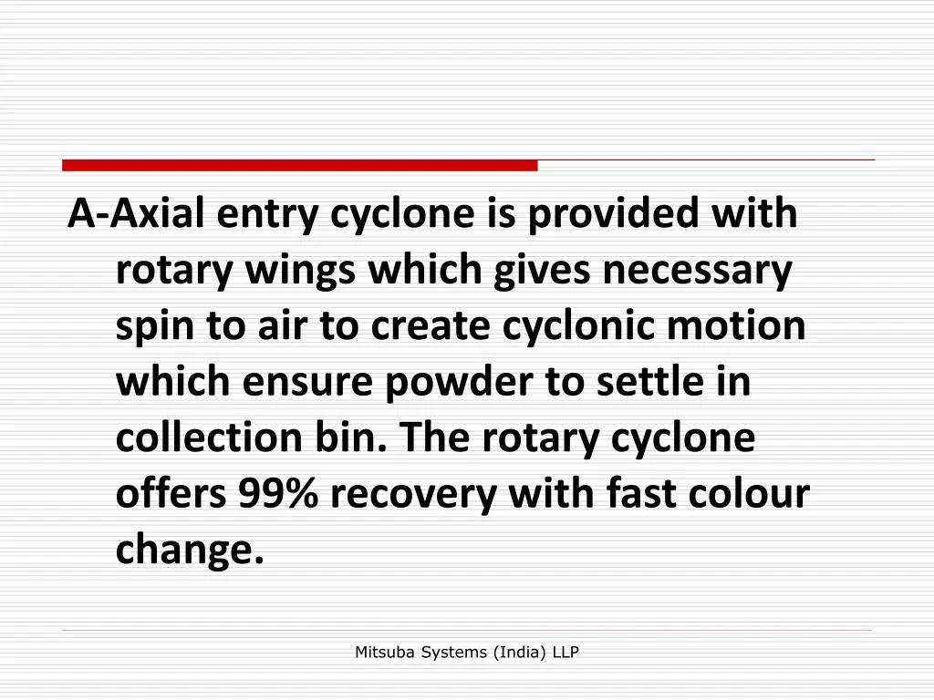 a axial entry cyclone is provided with rotary