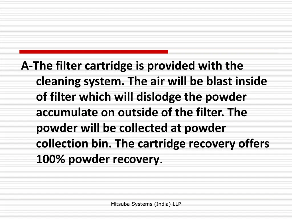 a the filter cartridge is provided with