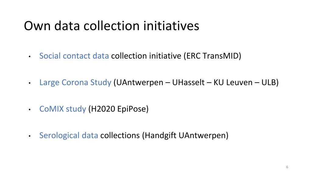 own data collection initiatives