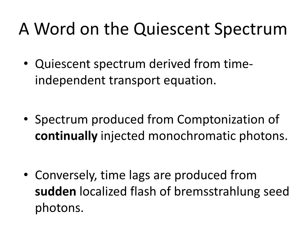 a word on the quiescent spectrum