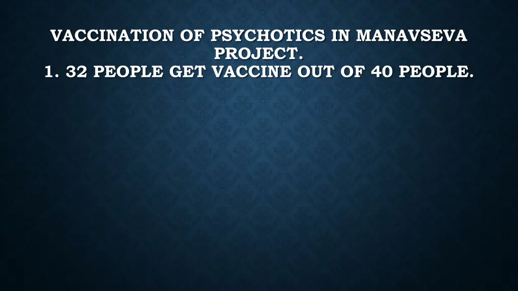 vaccination of psychotics in manavseva project