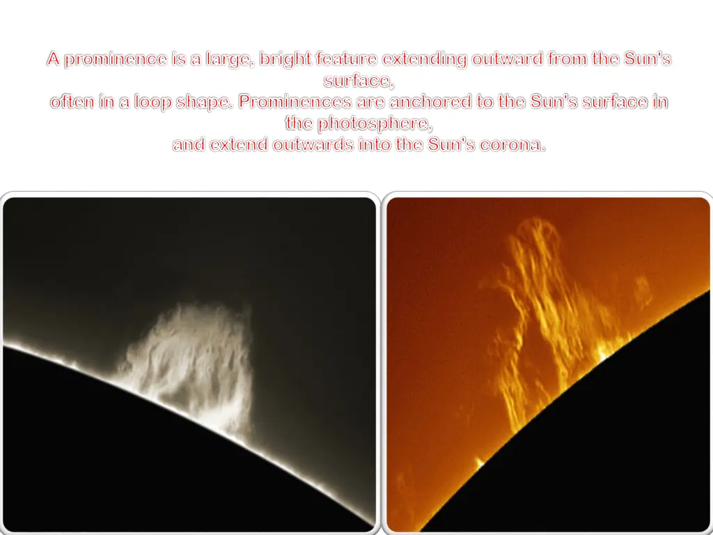 a prominence is a large bright feature extending