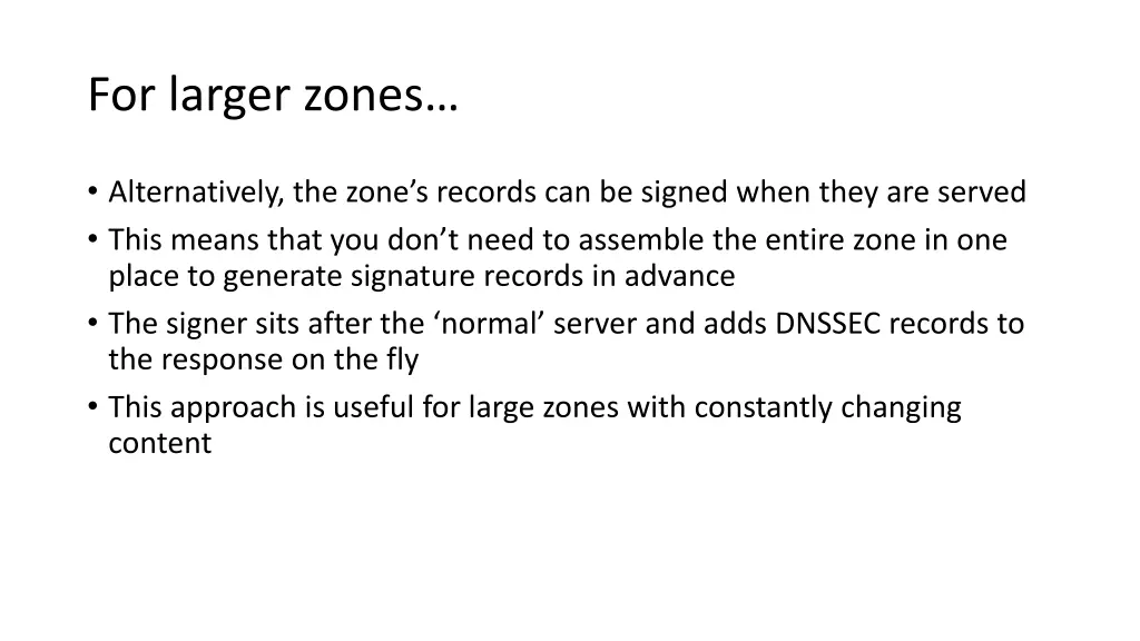 for larger zones