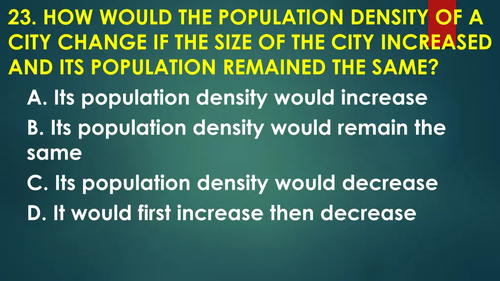 23 how would the population density of a city