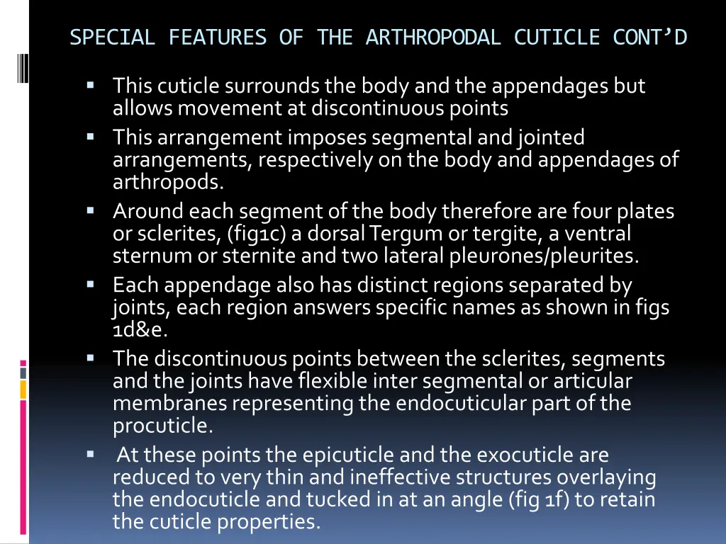 special features of the arthropodal cuticle cont d