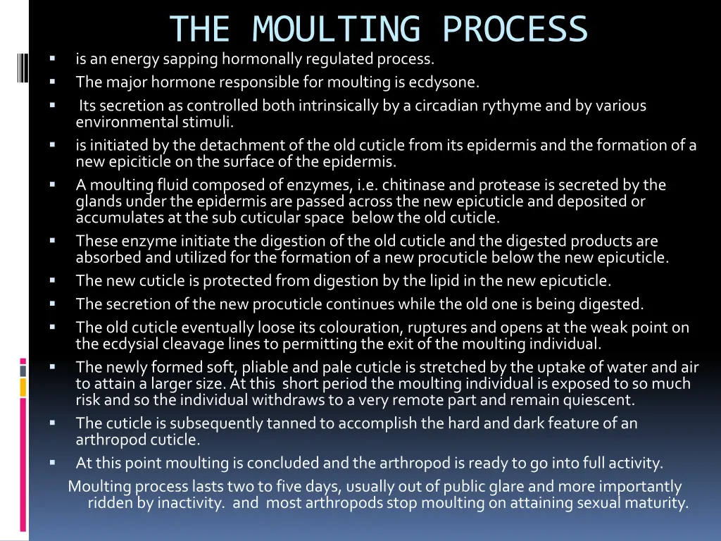 the moulting process is an energy sapping