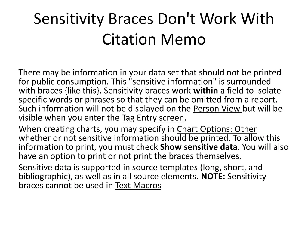 sensitivity braces don t work with citation memo