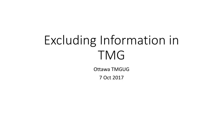 excluding information in tmg