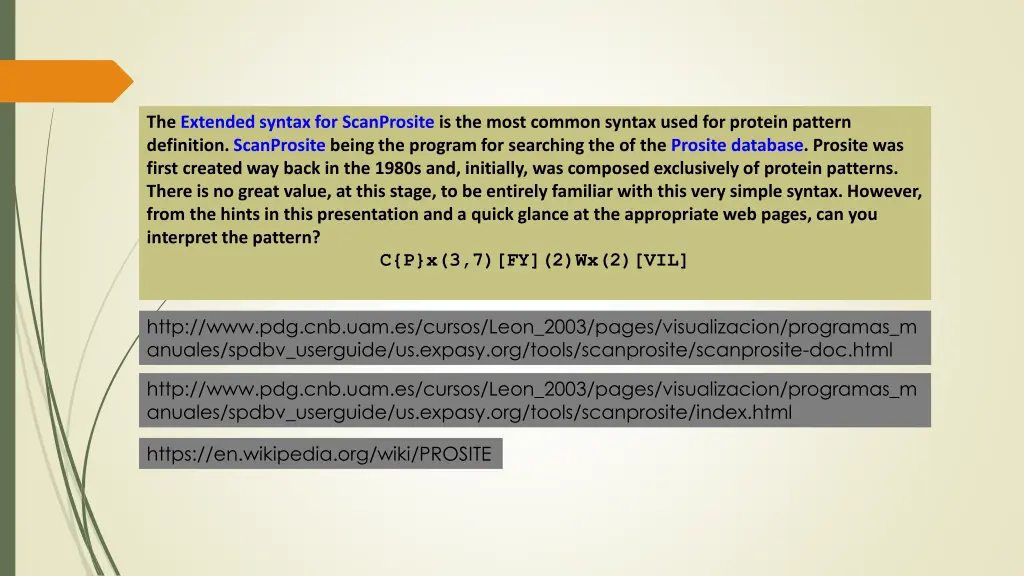 the extended syntax for scanprosite is the most 1