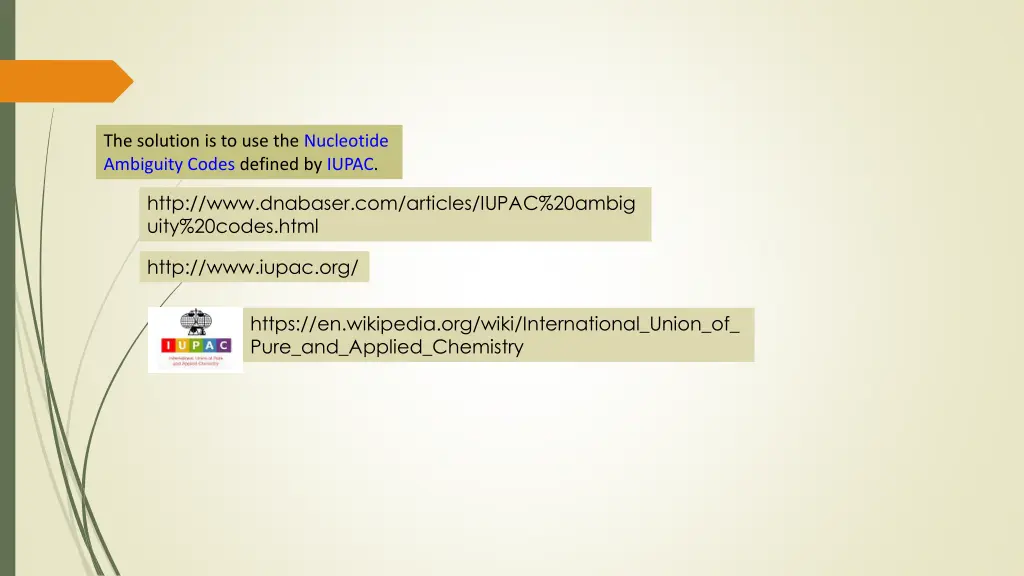 the solution is to use the nucleotide ambiguity