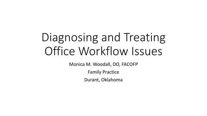 diagnosing and treating office workflow issues