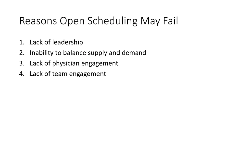 reasons open scheduling may fail