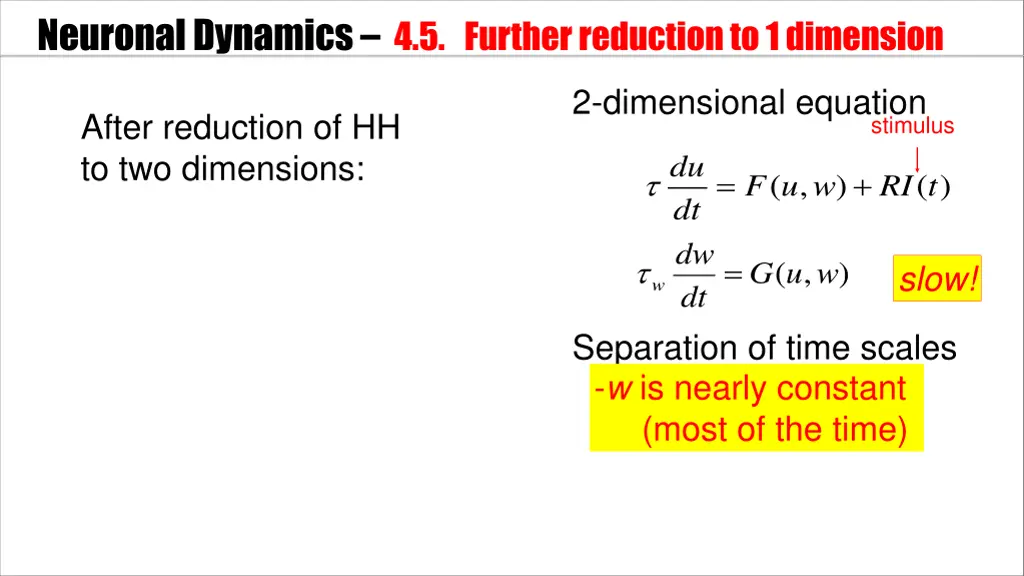 neuronal dynamics 4 5 further reduction