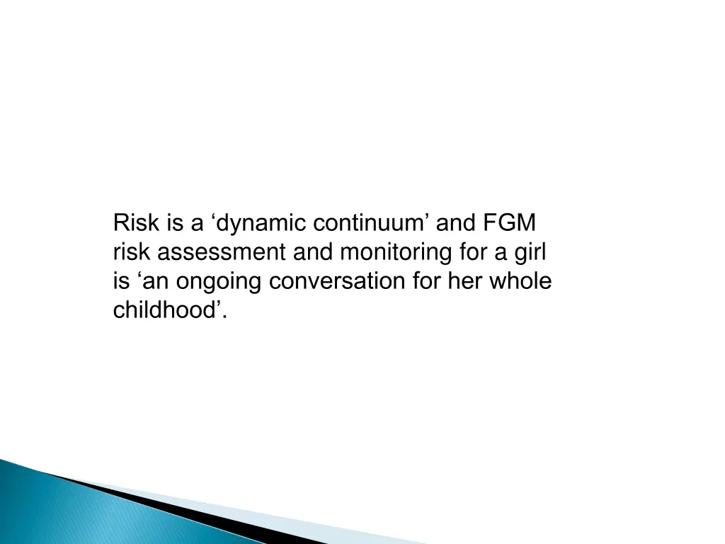 risk is a dynamic continuum and fgm risk