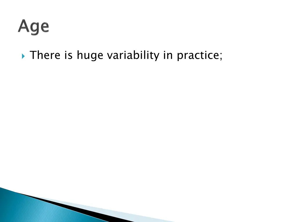 there is huge variability in practice