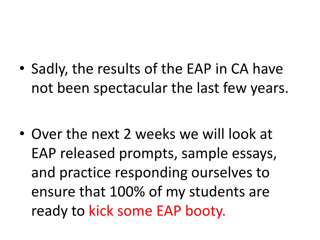 sadly the results of the eap in ca have not been