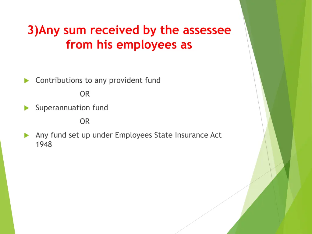 3 any sum received by the assessee from