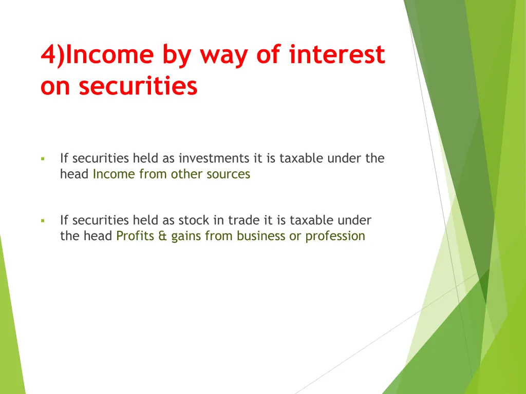 4 income by way of interest on securities