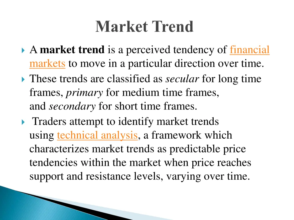 a market trend is a perceived tendency