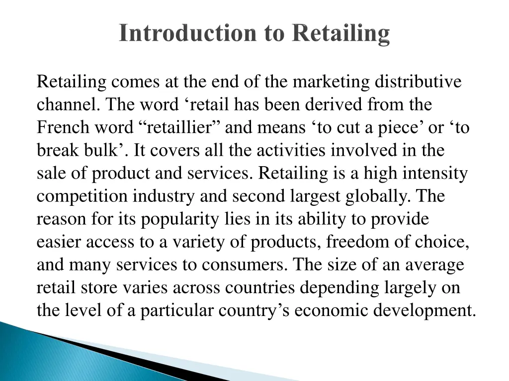 retailing comes at the end of the marketing